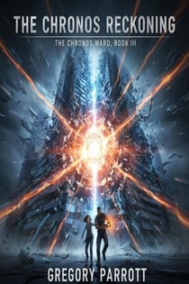 The Chronos Reckoning - The Chronos Ward, #3