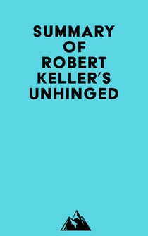 Summary of Robert Keller's Unhinged