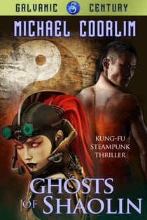 Ghosts of Shaolin - Galvanic Century, #5