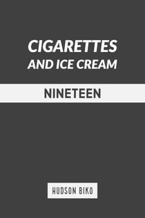Nineteen - Cigarettes and Ice Cream