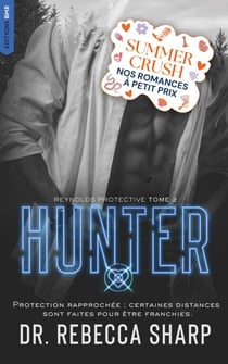 Reynolds Protective Series - tome 2 : Hunter - Un romantic suspense sexy et inquiétant