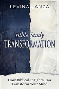 Bible Study - How Biblical Insights Can Transform Your Mind