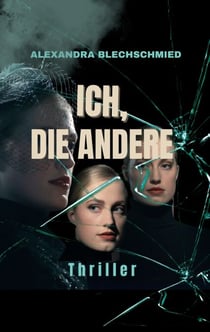 Ich, die Andere - Psychothriller, Spannung pur