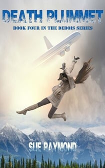 Death Plummet - The DeBois Series, #4