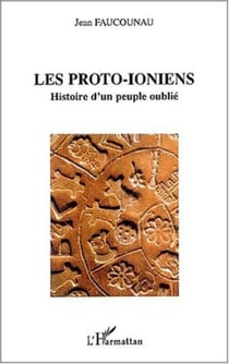 LES PROTO-IONIENS - Histoire d'un peuple oublié