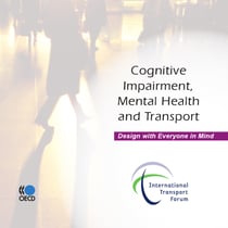 Cognitive Impairment, Mental Health and Transport - Design with Everyone in Mind
