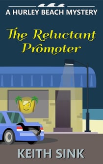 The Reluctant Promoter - Hurley Beach Mysteries, #3