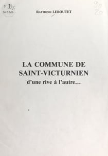 La commune de Saint-Victurnien - D'une rive à l'autre...