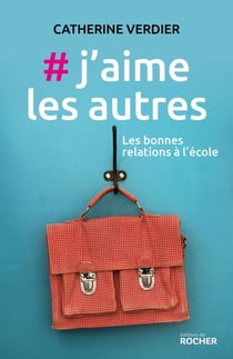 #j'aime les autres - Les bonnes relations à l'école
