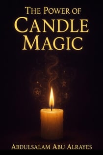 The Power of Candle Magic - Magic, #7