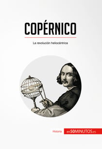 Copérnico - La revolución heliocéntrica