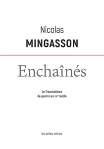 Enchaînés - Le traumatisme de guerre au XXIe siècle
