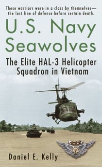 U.S.Navy Seawolves - The Elite HAL-3 Helicopter Squadron in Vietnam
