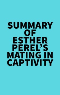Summary of Esther Perel's Mating in Captivity