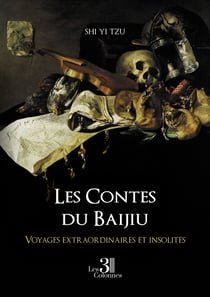 Les Contes du Baijiu - Voyages extraordinaires et insolites