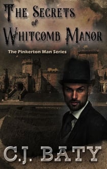 The Secrets of Whitcomb Manor - The Pinkerton Man Series, #6