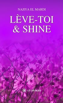 Lève-toi & shine