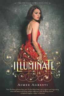 Illuminate - A Gilded Wings Novel, Book One