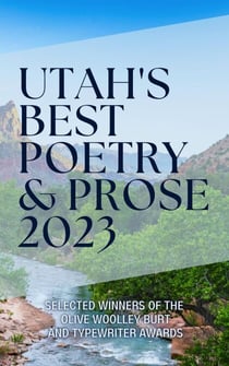 Utah's Best Poetry & Prose 2023 - Utah's Best Poetry & Prose