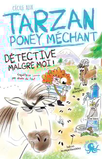 Tarzan, poney méchant - Tome 04 Détective malgré moi