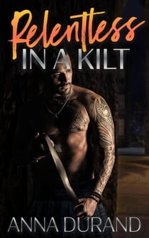 Relentless in a Kilt - Hot Scots, #11