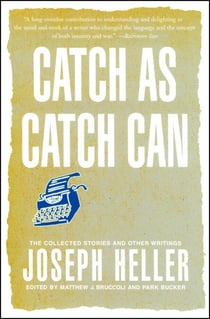 Catch As Catch Can - The Collected Stories and Other Writings