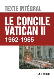 Le concile Vatican II - Texte intégral - 1962 - 1965