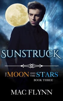 Sunstruck: The Moon and the Stars #3 (Werewolf Shifter Romance) - The Moon and the Stars, #3
