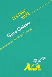 Gute Geister von Kathryn Stockett (Lektürehilfe) - Detaillierte Zusammenfassung, Personenanalyse und Interpretation
