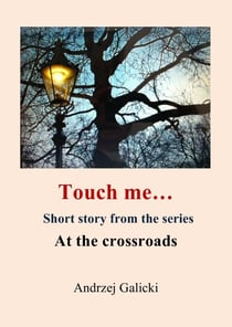 Touch me... - Mystery Short Story