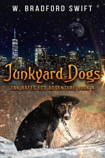 Junkyard Dogs - Zak Bates Eco-adventure Series, #4