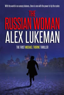 The Russian Woman - Michael Thorne, #1