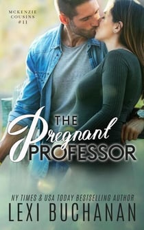 The Pregnant Professor - McKenzie Cousins, #11