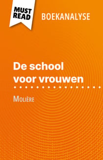 De school voor vrouwen van Molière (Boekanalyse) - Volledige analyse en gedetailleerde samenvatting van het werk