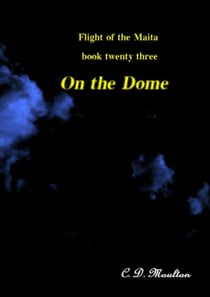 On the Dome - Flight of the Maita, #23