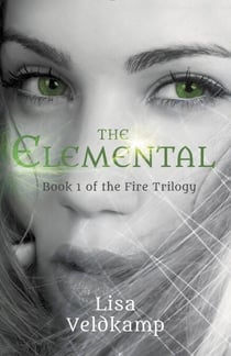 The Elemental - The Fire Trilogy, #1