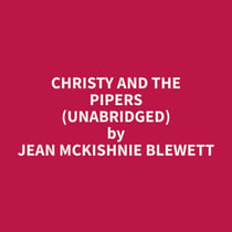 Christy and The Pipers (Unabridged)