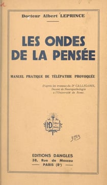 Les ondes de la pensée - Manuel pratique de télépathie provoquée