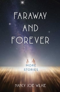 Faraway and Forever - More Stories