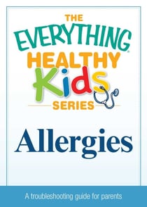 Allergies - A troubleshooting guide to common childhood ailments