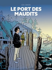 Lou Smog 1 - Le Port des maudits