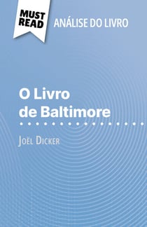 O Livro de Baltimore de Joël Dicker (Análise do livro) - Análise completa e resumo pormenorizado do trabalho
