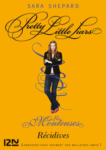 Les Menteuses - tome 9 Récidives