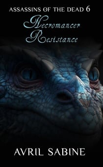 Necromancer Resistance - Assassins Of The Dead, #6