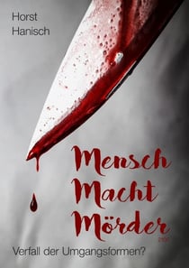 Mensch Macht Mörder 2100 - Verfall der Umgangsformen?