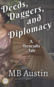 Deeds, Daggers, and Diplomacy - Trencadis Tales