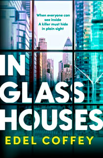 In Glass Houses - A propulsive thriller set about power and privilege in wealthy New York society - you won't see the twist coming!