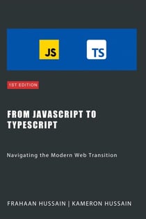 From JavaScript to TypeScript: Navigating the Modern Web Transition