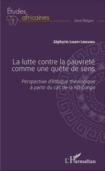 La lutte contre la pauvreté comme une quête de sens - Perspective d'éthique théologique à partir du cas de la RD Congo