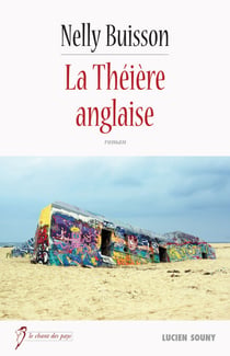 La Théière anglaise - Par l'auteur du best-seller "La maison au bout du village"